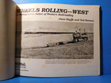 Wheels Rolling - West Photographic salon of western railroading By Styffe Benson