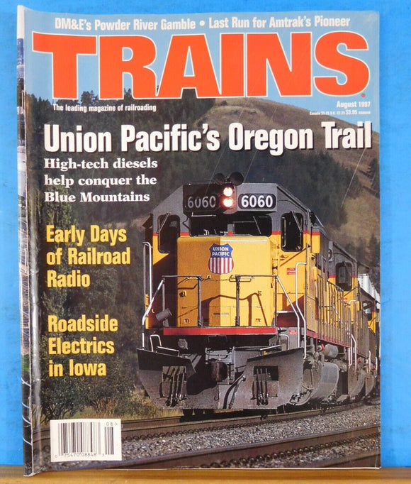 Trains Magazine 1997 August UP Oregon Train Early days of RR Radio Roadside Elec