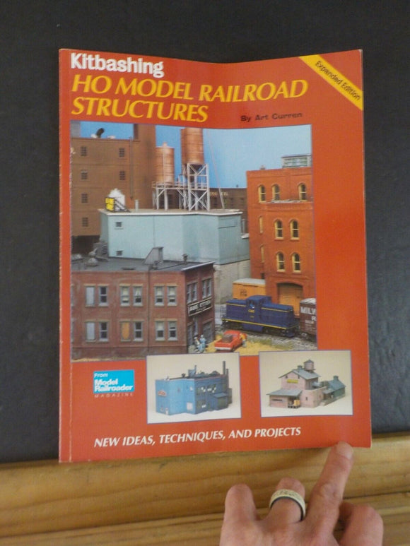Kitbashing HO Model Railroad Structures by Art Curren SC Expanded Edition