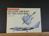 Military Aircraft of the Cold War The Aviation Factfile General Editor Jim Winch