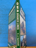 GWR Branchlines By C. J. Gammell w dust jacket