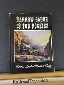 Narrow Gauge In The Rockies By Lucius Beebe & Charles Clegg w/DJ