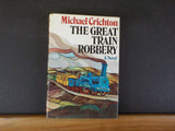 Great Train Robbery, The  by Michael Crichton A Novel    W/ Dust Jacket