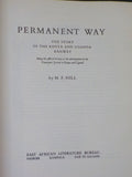 Permanent Way Vol 1 The Story of the Kenya and Uganda Railway Hill HC