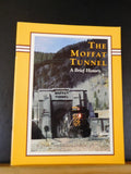 Moffat Tunnel A Brief History by Charles Albi and Kenton Forrest SC 1984