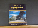Fifty Years of Union Pacific Steam Excursions by Lloyd E Stagner & James J Reisd