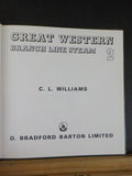 Great Western Branch Line Steam 2 by CL Williams   w dust jacket