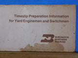 Burlington Northern Railroad Timeslip Preparation Information for Yard Enginemen