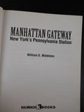 Manhattan Gateway New York’s Pennsylvania Station by William D. Middleton w/ DJ