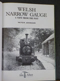 Welsh Narrow Gauge - A View from the Past by Peter Johnson Hard Cover