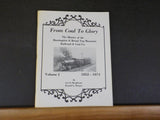 From Coal To Glory History of the Huntingdon & Broad Top RR & Coal Co Vol 1
