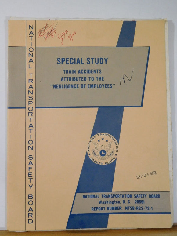 Special Study Train Accidents Attributed to the Negligence of Employees 1972