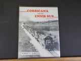 Corsicana and the Ennis Sub by Robert Olmsted w/Dust Jacket SP/SSW Texas