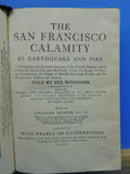 San Francisco Calamity by Earthquake and Fire By Charles Morris Hard Cover