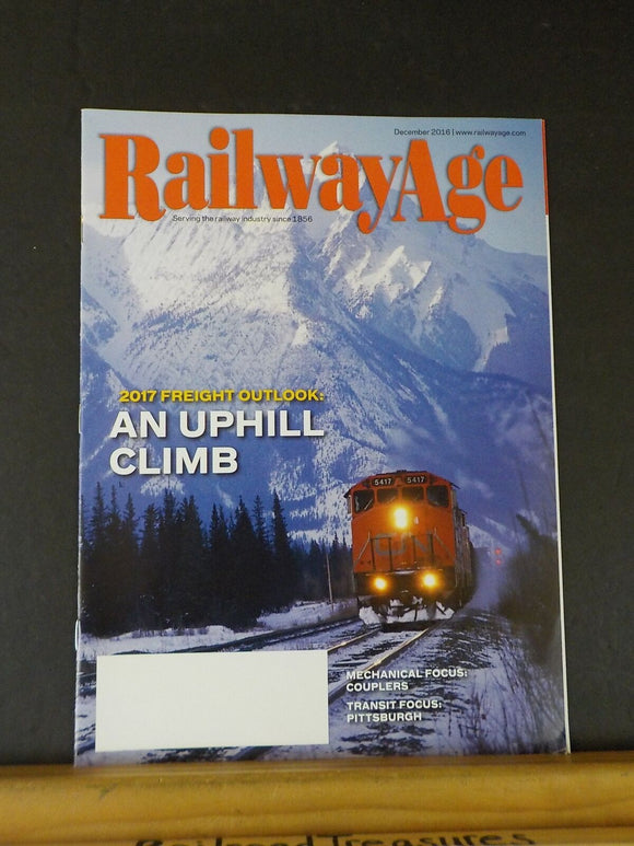Railway Age 2016 December Outlook anuphill  climb Couplers Pittsburgh