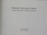 Where the Rails Cross a Railroad History of Durand, Michigan by IE Quastler