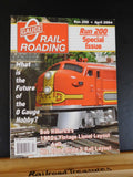 O Gauge Railroading #200 April 2004 What is the future of O gauge hobby