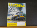 Railfan & Railroad Magazine 2017 July Chessie Steam Special