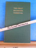 Great Richmond Terminal A study in businessmen strategy and business strategy HC