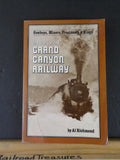 Grand Canyon Railway Cowboys Miners Presidents & Kings By Al Richmond Soft Cover