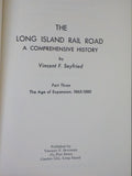 Long Island Rail Road A comprehensive history Part 3 Age of expansion 1863-80 HC