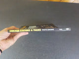 Chicago Stations & Trains Photo Archive By John Kelly Soft Cover