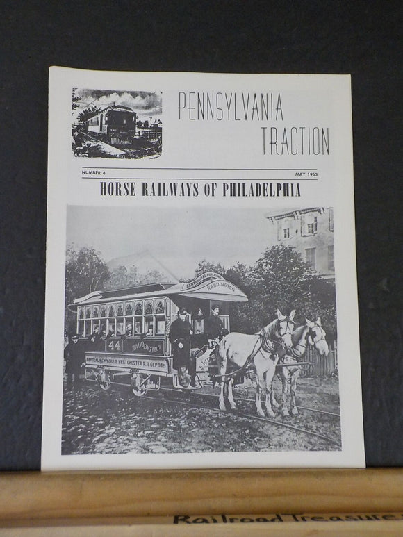 Pennsylvania Traction No 4 May 1963 Horse Railways of Philadelphia