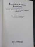 Regulating Railroad Innovation by Steven W Usselman  Soft Cover