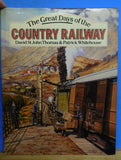 Great Days of the Country Railway, The Thomas & Whitehouse Dust Jacket 1986 2nd