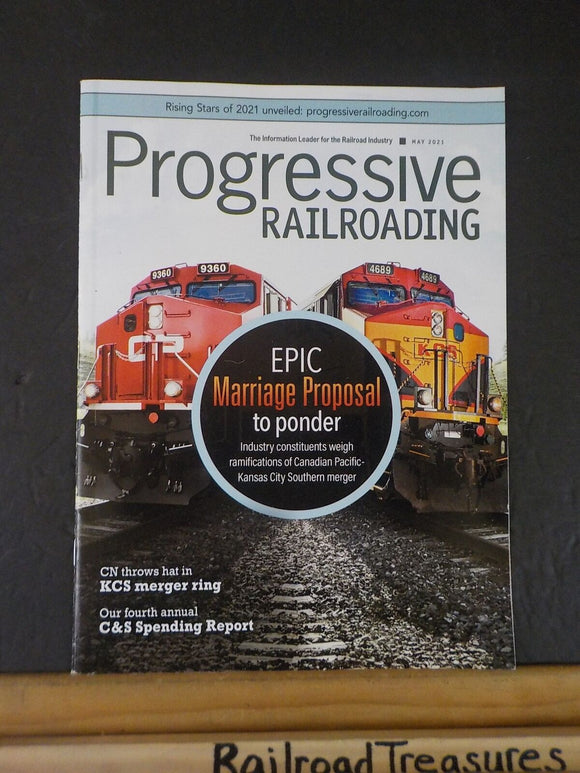 Progressive Railroading 2021 May Epic proposal to ponder Canadian Pacuiific -KCS