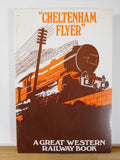 Cheltenham Flyer A Great Western Railway Book by W G Chapman Soft Cover