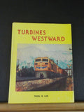 Turbines Westward by Thos. R. Lee Union Pacific    W/ dust jacket