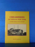 Creameries Of Upstate New York At the turn of the Century by John Hudson SoftCov