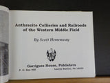 Anthracite Collieries and Railroads of the Western Middle Field by Scott Hemenwa