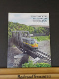 Prototype Railroad Modeling Volume 1   Soft Cover