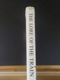 Lore of the Train By C Hamilton Ellis  with Dust jacket