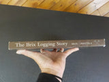 Brix Logging Story In the Woods of Washington and Oregon by Peter Brix & Penttil