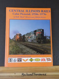 Central Illinois Rails Color Pictorial 1950s-1970s by Wallin & Ingles Hard Cover