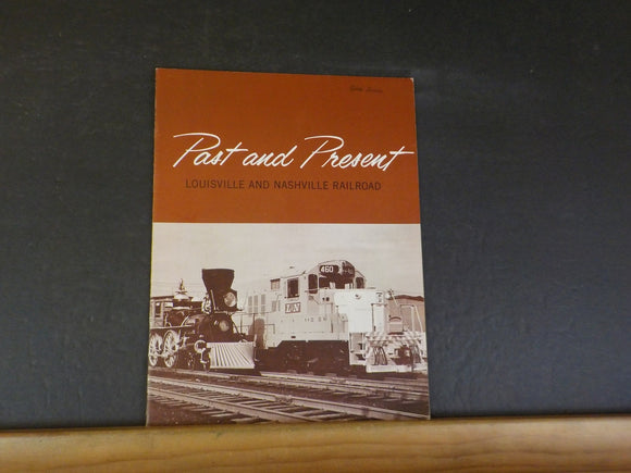 Past and Present Louisville and Nashville Railroad   L&N      soft cover stapled