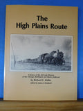 High Plains Route A history of the McCook Division of the CB&Q Soft Cover