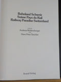 Bahnland Schweiz Suisse Switzerland by Wolfensberger, Treichler  w/DustJ acket