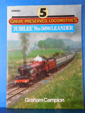 Great Preserved Locomotives 5  Jubilee No 5690 Leander by Graham Campion