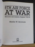 8th Air Force at War Memories and Missions, England 1942-45 by Martin Bowman DJ