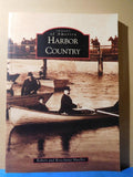 Images of America Harbor County by Robert and Rose Anna Mueller 2003 MI