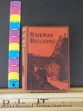 Railway Building by Cecil J Allen  Hard Cover