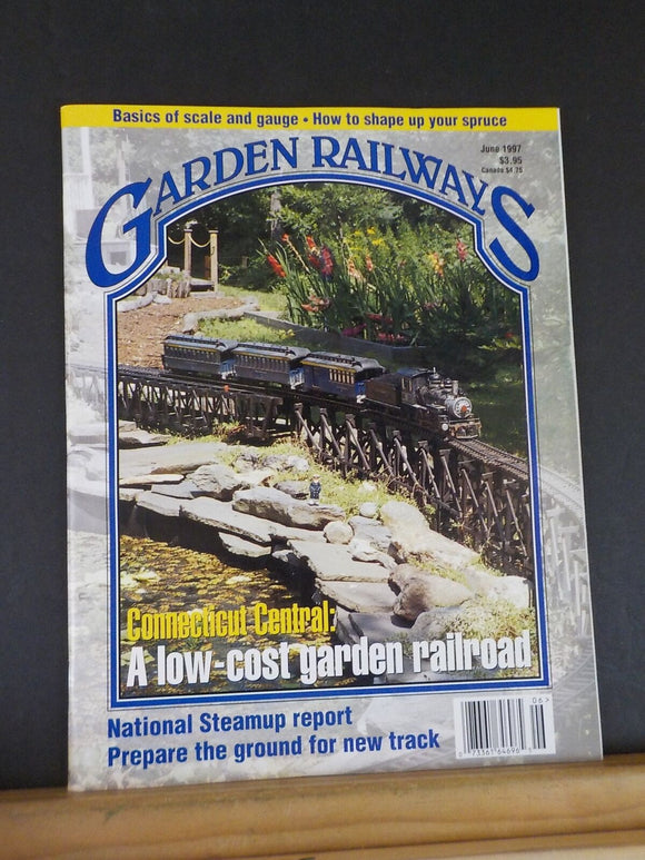 Garden Railways Magazine 1997 June Basics of scale gauge Shape up spruce