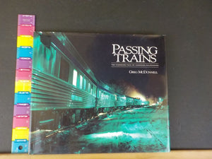 Passing Trains The changing face of Canadian Railroading  By Greg McDonnell DJ