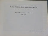 Rails Across the Berkshire Hills Railroad Photography 1980-1984 By John Bazan So
