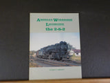 America’s Workhorse Locomotive the 2-8-2 by Robert A. LeMassena  Soft Cover