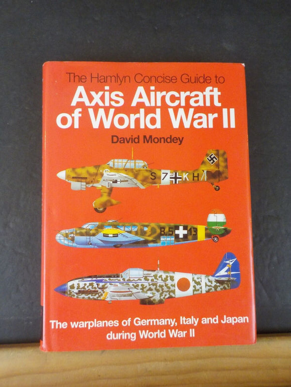 Axis Aircraft of World War II Hamlyn Concise Guide by David Mondey w/DJ